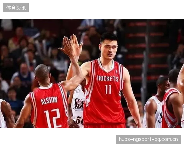 姚明与张子宇身高对比：超级巨星与“小巨人”的真实差异